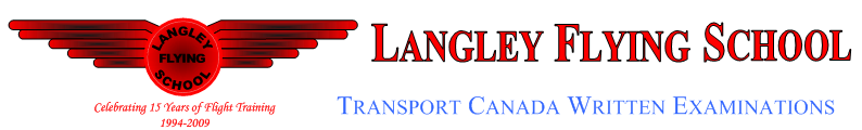 Langley Flying School, Transport Canada Written Examinations.